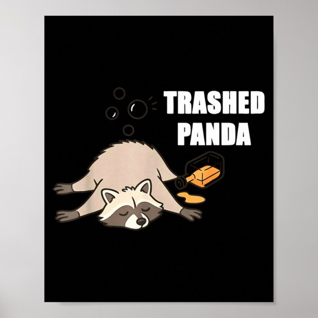 Trendy Funny Trashed Panda Drunk Raccoon Lovers Me Poster (Vorne)
