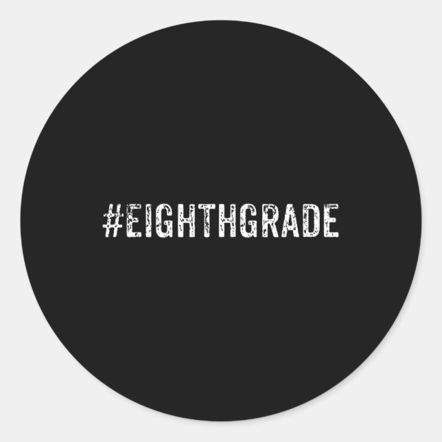 Trendy-Geschenk für Achte Schüler oder Lehrer Runder Aufkleber (Vorderseite)