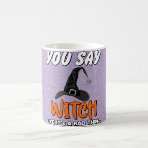 Trendy Halloween Witchy Quote Kaffeetasse