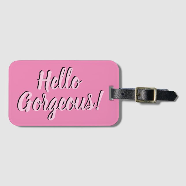 Trendy Hello Gorgeous Girly Pink Gepäckanhänger (Vorderseite (Horizontal))
