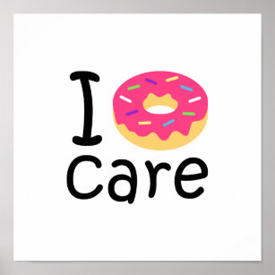 Trendy I Donut Care lustige Phrase Zitat Emoji Poster