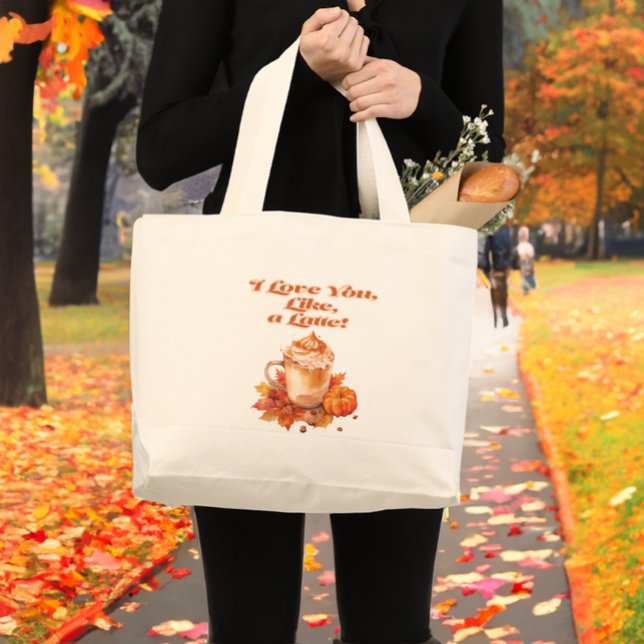 Trendy "I Liebe you, like a latte" Jumbo Stoffbeutel (Von Creator hochgeladen)