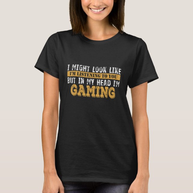 Trendy ich könnte aussehen, als ob ich Ihnen zuhör T-Shirt (Vorderseite)