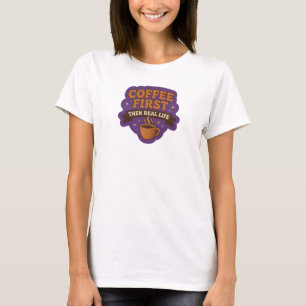 Trendy KAVFEEMACHT ERST DANN DAS ECHTE LEBEN Weara T-Shirt