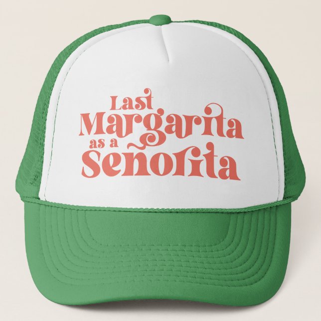 Trendy Last Margarita als Señorita Truckerkappe (Vorderseite)