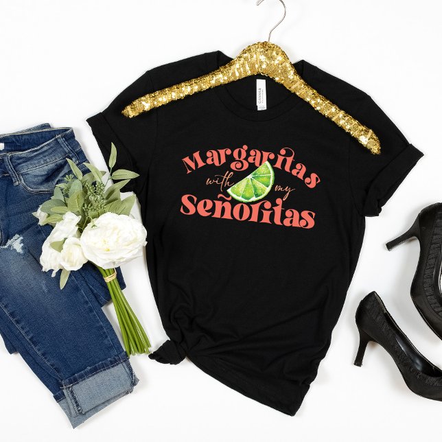 Trendy Margaritas mit meinen Señoritas T-Shirt (Von Creator hochgeladen)
