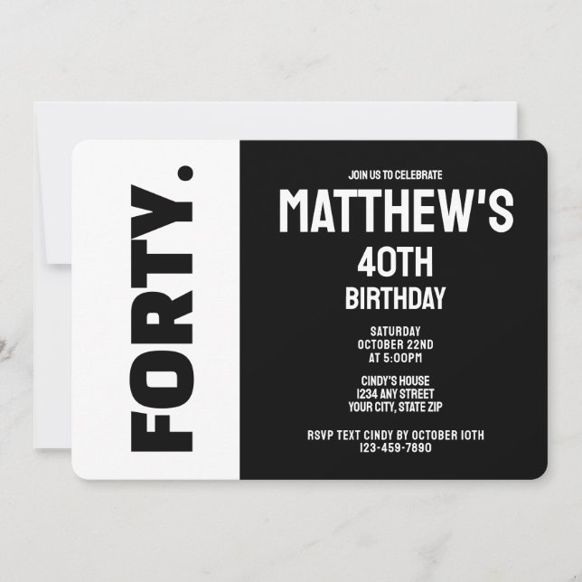 Trendy Modern Black and White 40th Birthday Einladung (Vorderseite)