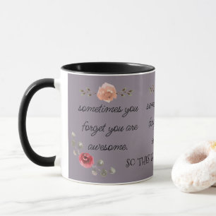Trendy & Niedliche Blumen Sie sind Phantastischer  Tasse