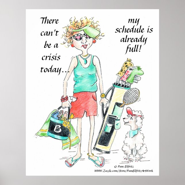 Trendy No Crisis Now.. Humorvolle Karikatur Poster (Vorne)