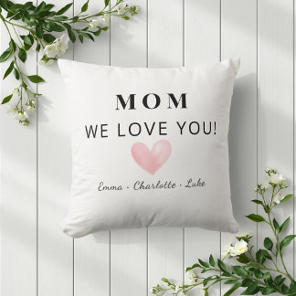 Trendy Personalized Mom We Love You Gift Throw Pil Kissen
