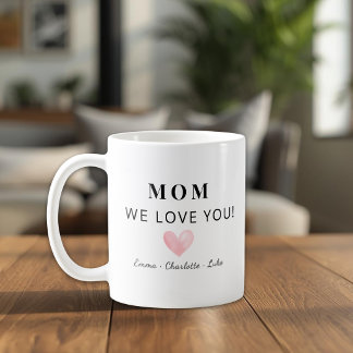 Trendy Personalized Mom We Love You Mug Kaffeetasse
