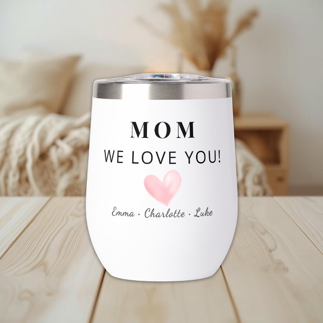 Trendy Personalized Mom We Love You Tumbler (Von Creator hochgeladen)