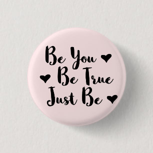 Trendy Positives Zitat, das Sie selbst sein Button