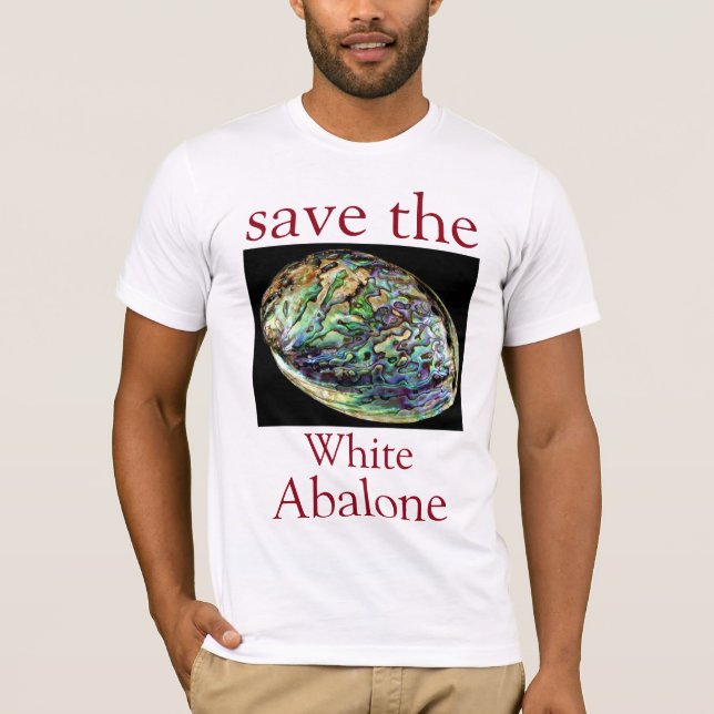Trendy Rettete das White Abalone Zitat White T-Shirt (Vorderseite)