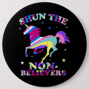 Trendy Shun the Nonglaubvers Unicorn 2 Button