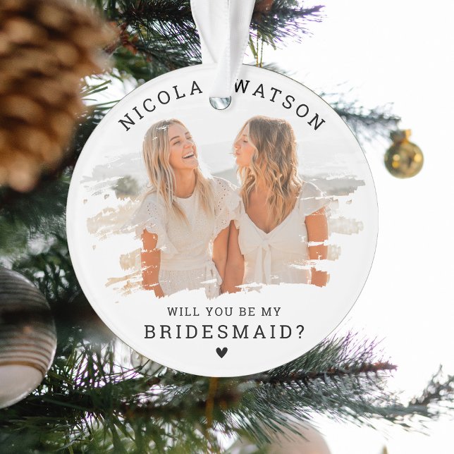 Trendy Smudge Foto | Werden Sie meine Bridesmaid s Ornament (Von Creator hochgeladen)