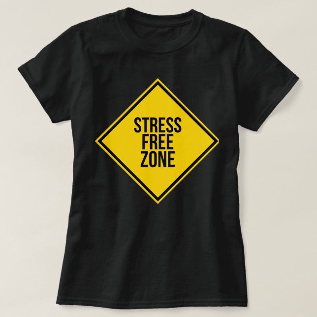 Trendy Stress Free Zone Zitat positive Energie T-Shirt (Design vorne)