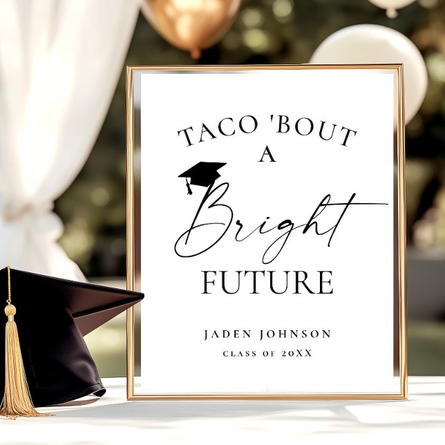 Trendy Taco Bout a Bright Future Abschluss Poster (Von Creator hochgeladen)