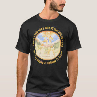 Treppe zum Paradies Texte Kunstwerk T-Shirt