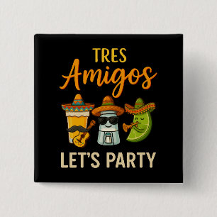 Tres Amigos Tequila Limones Malcantone Button