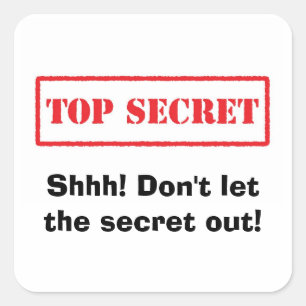 Très secret. Chut ! Ne laissez pas les autocollant