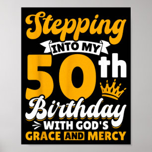 Treten in meinen 50. Geburtstag mit Gottes Gnade u Poster