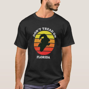 Treten Sie nicht auf dem Gouverneur von Florida, R T-Shirt