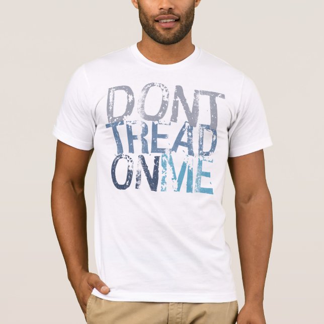 Treten Sie nicht auf mir T - Shirt (Vorderseite)