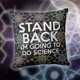 TRETEN SIE ZURÜCK, ICH WERDE WISSENSCHAFT BETREIBE KISSEN