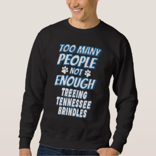 Treten Tennessee Brindle Rasse Hund antisozial Sweatshirt