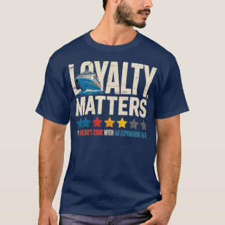 Treue zählt Sie sollte nicht mit einem Verfallsdat T-Shirt