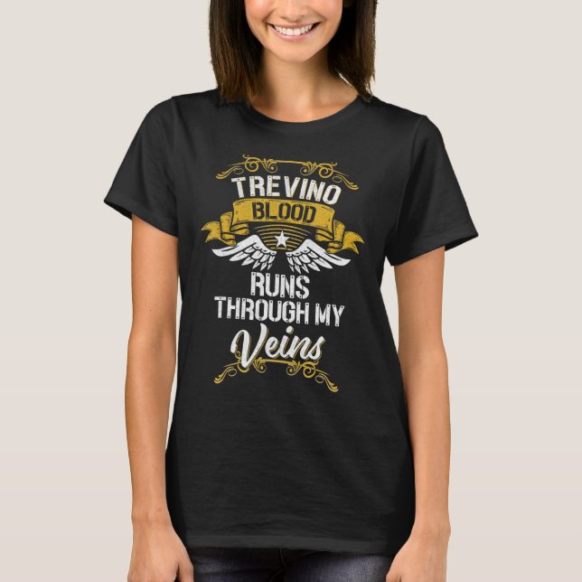 Trevino Blut fließt durch meine Venen T-Shirt (Vorderseite)