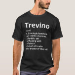 TREVINO Definition Funny Surname Family Birthday R T-Shirt<br><div class="desc">TREVINO Definition Funny Surname Family Birthday R</div>