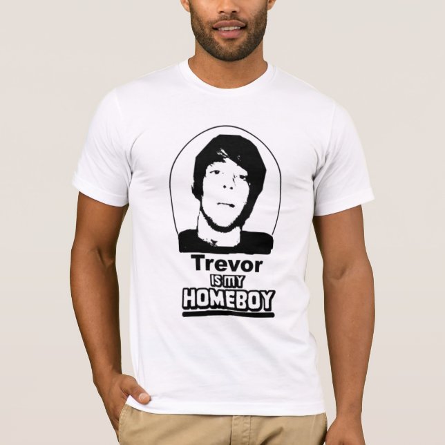 Trevor ist mein Homeboy T-Shirt (Vorderseite)