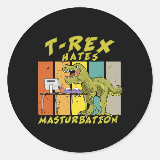 TRex hasst Masturbation Dinosaurier hasst kurze Ar Runder Aufkleber (Vorderseite)