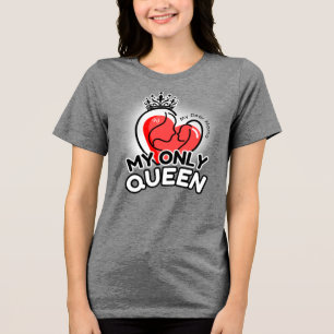 Tri-Blend Shirt : Meine einzige Königin (grau)