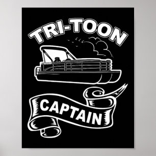 Tri-toon Kapitän Funny Tritoon Boating Pontoon Boa Poster