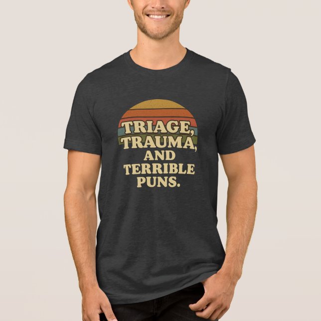 Triage Trauma und schreckliche Puns Retro Nurse Sp Tri-Blend Shirt (Vorderseite)