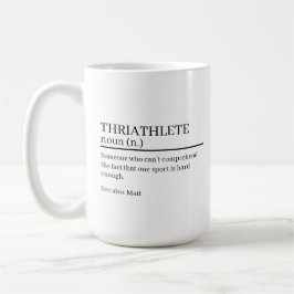 Triathlet Definition Geschenk, Namensdefinition Ta Kaffeetasse