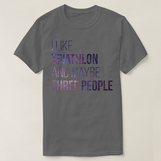 Triathlon Funny Zitat 3 T-Shirt (Design vorne)