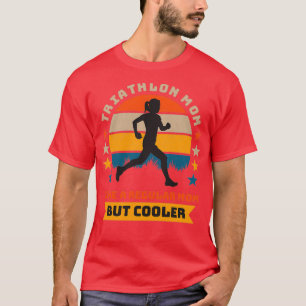 Triathlon Mama wie eine regelmäßige Mama, aber Coo T-Shirt