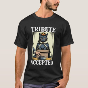 Tribut akzeptierte Katze in Box Futterschüssel Lus T-Shirt