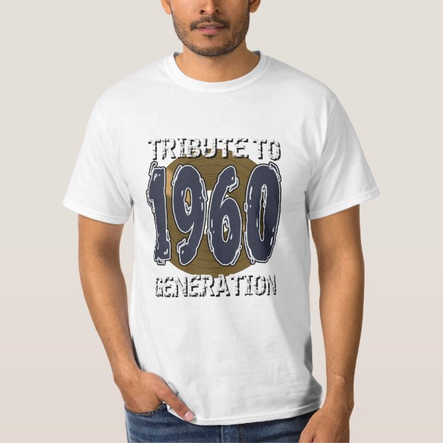 Tribute to 1960 Geburtstagsgeneration T-Shirt (Vorderseite)