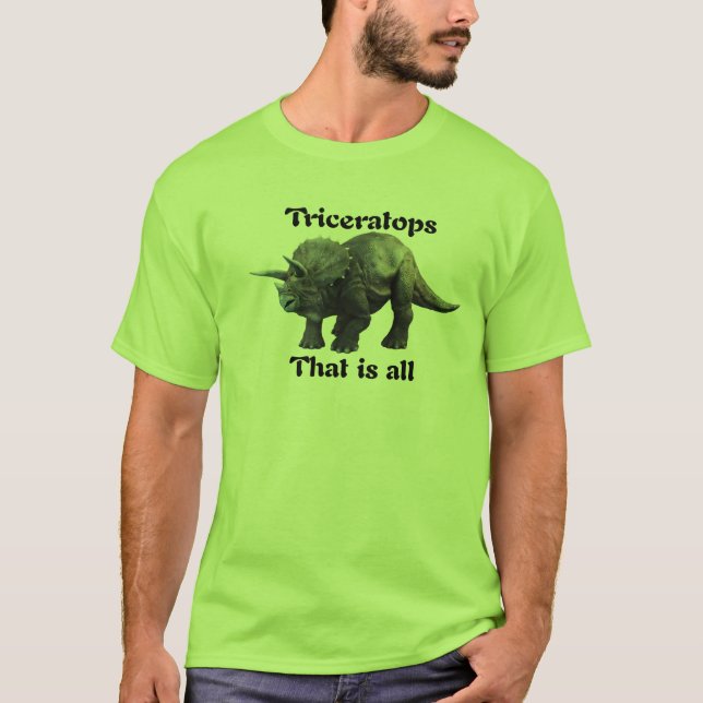 Triceratops - alle der ist T-Shirt (Vorderseite)