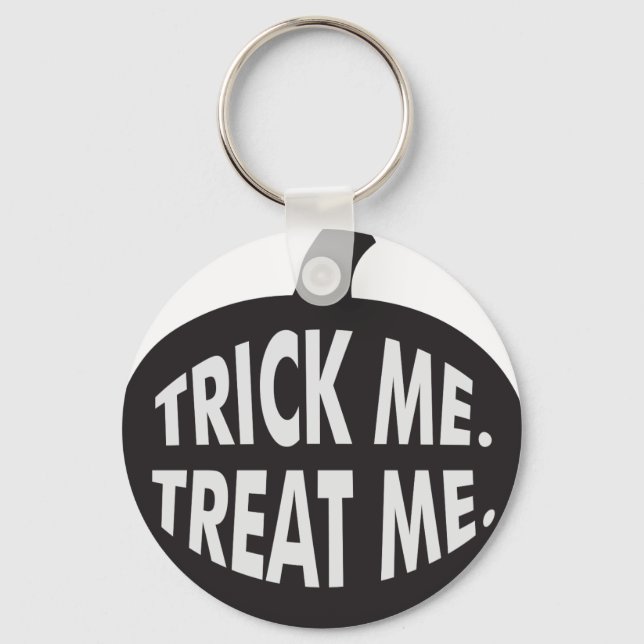 Trick Me-Leckerei B/W Schlüsselanhänger (Vorderseite)