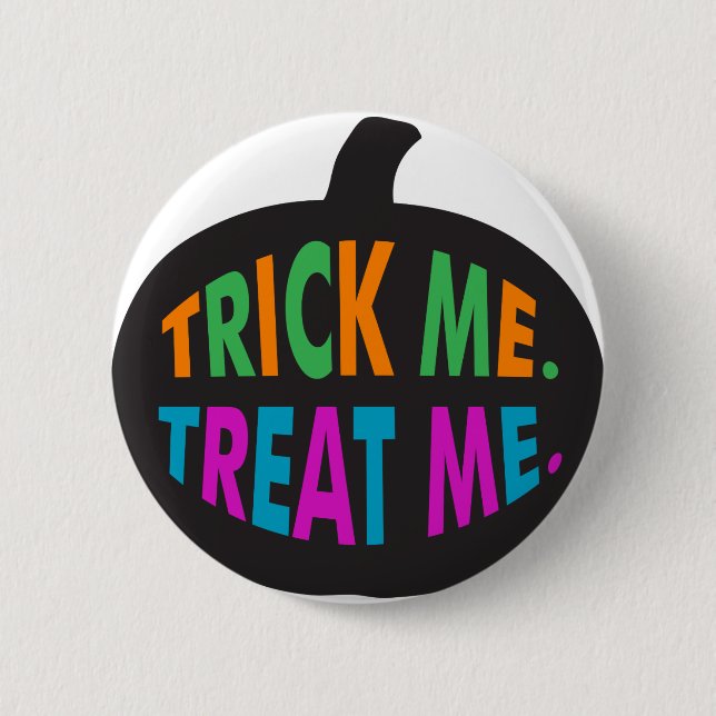 Trick Me Leckerei Me mehrfarbig Button (Vorderseite)