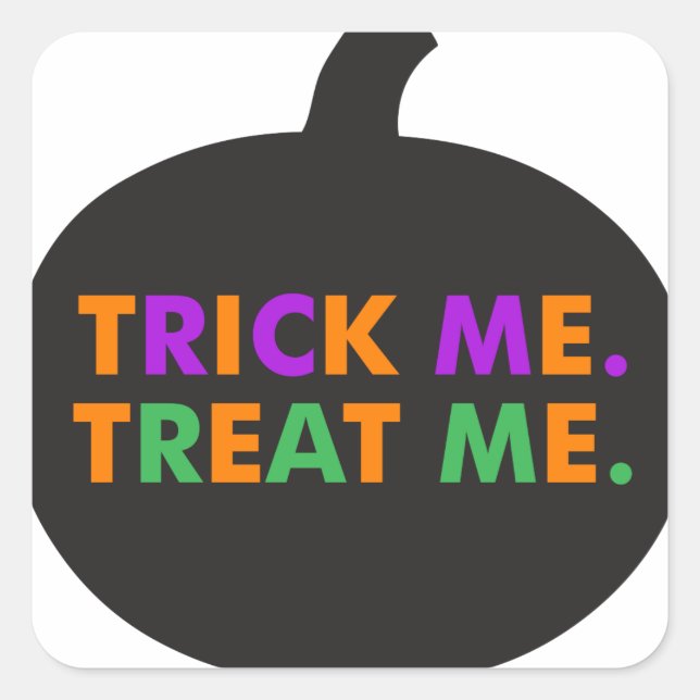 Trick Me Leckerei Me, Multi-Colors Quadratischer Aufkleber (Vorderseite)