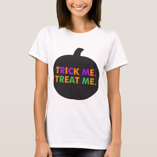 Trick Me Leckerei Me, Multi-Colors T-Shirt (Vorderseite)