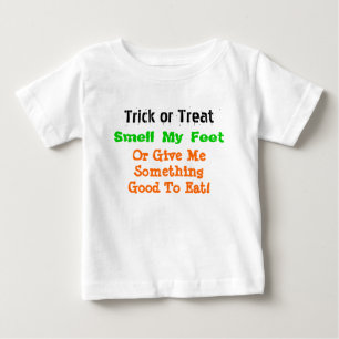 Trick oder behandle, rieche mir, oder gib mir etwa baby t-shirt