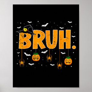 Trick oder Behandlung mit Hexenhut Bruh Meme Teens Poster